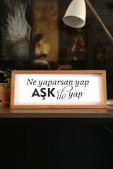 Ne Yaparsan Yap Aşk Ile Yap Ahşap Ev Dekor Çerçeve Tablo 42 cm