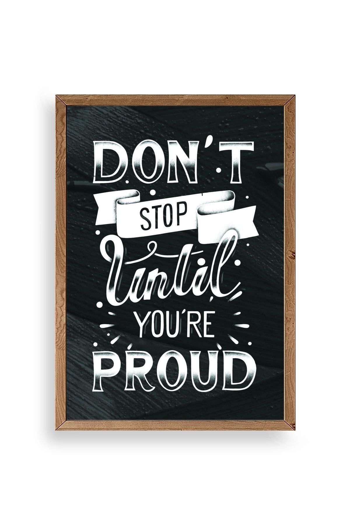 Motto Ahşap Çerçeveli Tablo 17 x 23